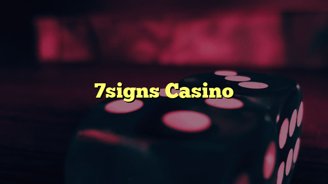7signs Casino