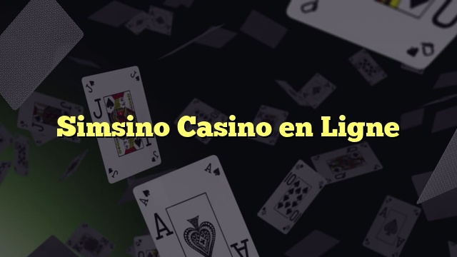 Simsino Casino en Ligne