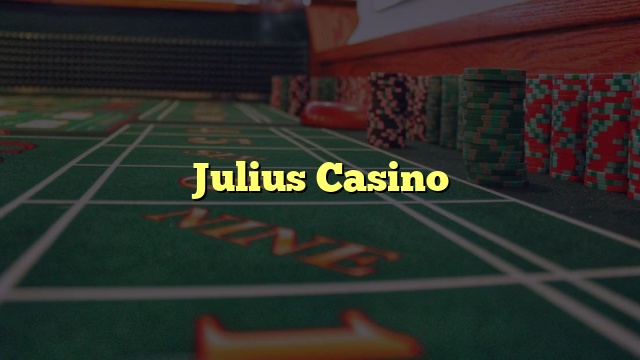 Julius Casino